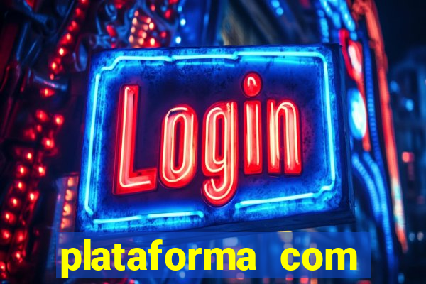 plataforma com bonus de cadastro fortune tiger